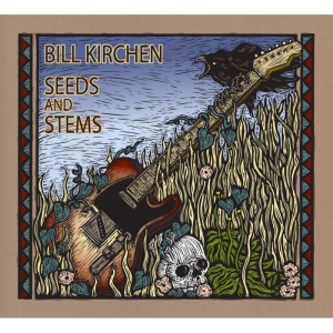 Bill Kirchen - Seeds And Stems in der Gruppe CD / Pop-Rock bei Bengans Skivbutik AB (586668)