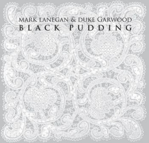 Lanegan Mark & Garwood Duke - Black Pudding in der Gruppe CD / Rock bei Bengans Skivbutik AB (587390)