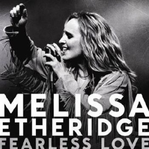 Etheridge Melissa - Fearless Love in der Gruppe CD / Pop bei Bengans Skivbutik AB (589890)