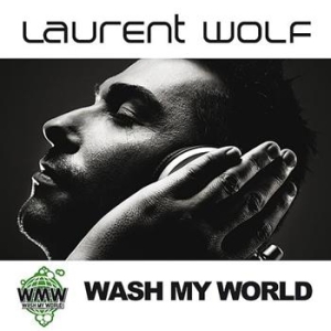 Laurent Wolf - Wash My World in der Gruppe CD / Pop bei Bengans Skivbutik AB (591171)