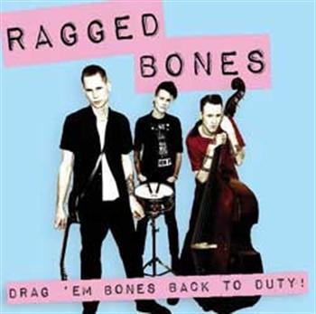 Ragged Bones - Drag 'Em Bones Back To Duty! in der Gruppe CD / Bestseller bei Bengans Skivbutik AB (591242)