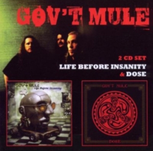 Gov't Mule - Life Before Insanity/Dose in der Gruppe CD / Pop-Rock bei Bengans Skivbutik AB (591447)