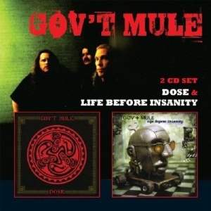 Gov't Mule - Life Before Insanity/Dose in der Gruppe CD / Pop-Rock bei Bengans Skivbutik AB (591447)