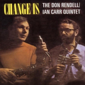 Rendall Don & Ian Carr - Change Is in der Gruppe Övrigt /  bei Bengans Skivbutik AB (591860)