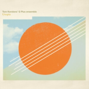 Kersten Tom & G Ensemble - Utopia in der Gruppe CD bei Bengans Skivbutik AB (592074)