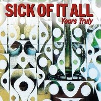Sick Of It All - Yours Truly in der Gruppe CD / Hårdrock/ Heavy metal bei Bengans Skivbutik AB (592306)
