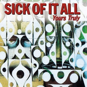 Sick Of It All - Yours Truly in der Gruppe CD / Pop-Rock bei Bengans Skivbutik AB (592306)