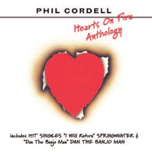 Cordell Phil - Hearts On Fire - Anthology in der Gruppe CD / Pop-Rock bei Bengans Skivbutik AB (592863)