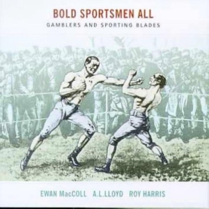 Mcloyd Evan A.L. Lloyd Roy Harris - Bold Sportsmen All in der Gruppe CD / Pop-Rock bei Bengans Skivbutik AB (592958)