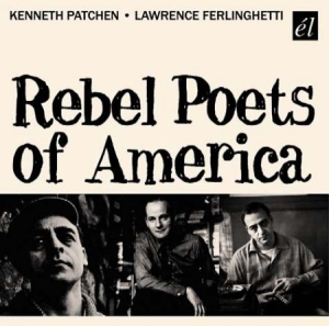 Patchen Kenneth/Lawrence Ferlinghet - Rebel Poets Of America in der Gruppe CD / Jazz/Blues bei Bengans Skivbutik AB (593396)