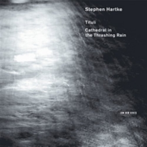 Hartke Stephen - Tituli / Cathedral In The Trashing in der Gruppe CD bei Bengans Skivbutik AB (593505)
