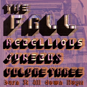 Fall The - Rebellious Jukebox Volume 3 in der Gruppe CD / Pop-Rock bei Bengans Skivbutik AB (593519)