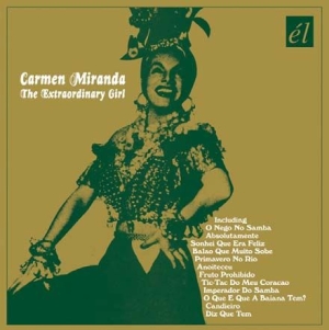 Carmen Miranda - Extraordinary Girl in der Gruppe CD / Pop bei Bengans Skivbutik AB (593566)