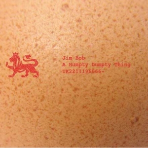 Bob Jim - Humpty Dumpty Thing in der Gruppe CD / Pop bei Bengans Skivbutik AB (593714)