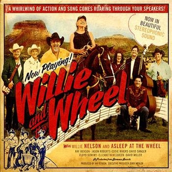 Nelson Willie And Asleep At The Whe - Willie And The Wheel in der Gruppe CD / Bestseller bei Bengans Skivbutik AB (594305)