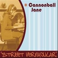 Cannonball Jane - Street Vernacular in der Gruppe CD / Pop-Rock bei Bengans Skivbutik AB (594605)
