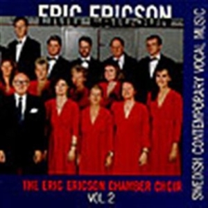 Ericson Eric Eric Ericson Kammarkör - Contemporary Vocal Music Vol 2 in der Gruppe Externt_Lager / Naxoslager bei Bengans Skivbutik AB (595051)