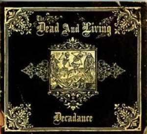 Dead And Living - Decadance in der Gruppe CD / Rock bei Bengans Skivbutik AB (595210)