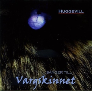 Huggevill - Sånger Till Vargskinnet in der Gruppe CD / Elektroniskt,Svensk Folkmusik bei Bengans Skivbutik AB (595289)