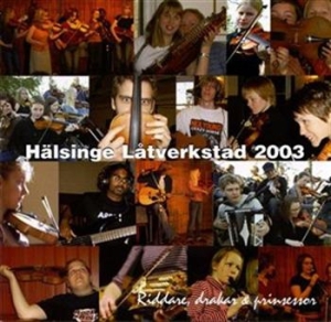 Hälsinge Låtverkstad 2003 - Riddare, Drakar O Prinses in der Gruppe CD bei Bengans Skivbutik AB (595290)