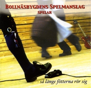 Bollnäs Spelmanslag - Så Länge Fötterna Rör Sig in der Gruppe CD / Elektroniskt,Svensk Folkmusik bei Bengans Skivbutik AB (595291)