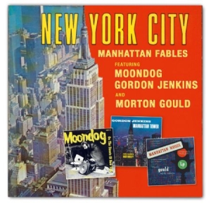 Moondog/Gordon Jenkins/Morton Gould - New York City - Manhattan Fables in der Gruppe CD / Pop-Rock bei Bengans Skivbutik AB (595495)