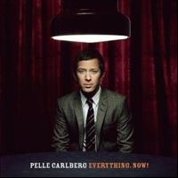 Carlberg Pelle - Everything Now in der Gruppe CD / Pop-Rock bei Bengans Skivbutik AB (596027)