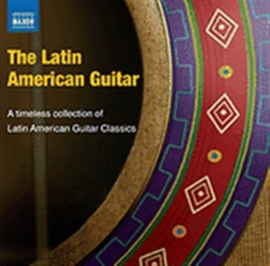 Various Composers - The Latin American Guitar in der Gruppe Externt_Lager / Naxoslager bei Bengans Skivbutik AB (596167)