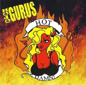 Mojo Gurus - Hot Damn in der Gruppe CD / Hårdrock bei Bengans Skivbutik AB (596255)