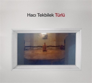 Haci Tekbilek - Turlu in der Gruppe Externt_Lager / Naxoslager bei Bengans Skivbutik AB (596579)