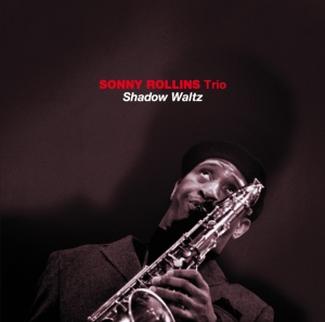Sonny -Trio- Rollins - Shadow Waltz in der Gruppe CD / Jazz bei Bengans Skivbutik AB (597460)