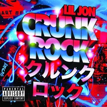 Lil Jon - Crunk Rock - Dlx Explicit in der Gruppe CD / Pop bei Bengans Skivbutik AB (597686)