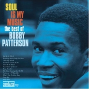 Patterson Bobby - Soul Is My Music in der Gruppe UNSERE TIPPS / Klassiska lablar / Sundazed / Sundazed CD bei Bengans Skivbutik AB (597965)