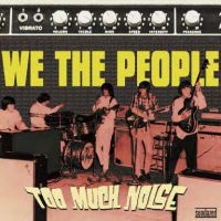 We The People - Too Much Noise - The Challenge Reco in der Gruppe CD bei Bengans Skivbutik AB (598309)