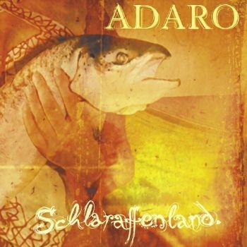 Adaro - Schlaraffenland in der Gruppe CD / Rock bei Bengans Skivbutik AB (598657)