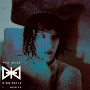 Wax Idols - Discipline & Desire in der Gruppe CD / Pop-Rock bei Bengans Skivbutik AB (599221)