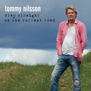 Tommy Nilsson - Stay Straight On The Current Road in der Gruppe CD / Pop-Rock bei Bengans Skivbutik AB (599391)