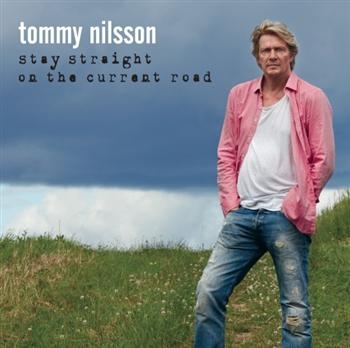 Nilsson Tommy - Stay Straight On The Current Road in der Gruppe CD / Bestseller bei Bengans Skivbutik AB (599391)