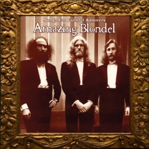 Amazing Blondel - Songs For Faithful Admirers (2 Cd) in der Gruppe CD / Pop-Rock bei Bengans Skivbutik AB (599430)