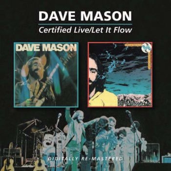 Mason Dave - Certified Live/Let It Flow in der Gruppe CD / Bestseller bei Bengans Skivbutik AB (599570)