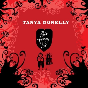 Donelly Tanya - This Hungry Life in der Gruppe CD / Pop-Rock bei Bengans Skivbutik AB (599701)