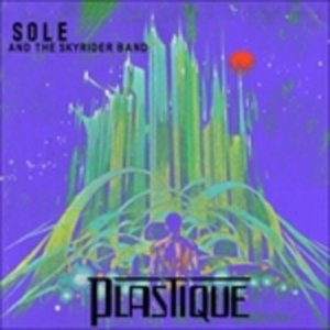 Sole & The Skyrider Band - Plastique in der Gruppe CD bei Bengans Skivbutik AB (599709)