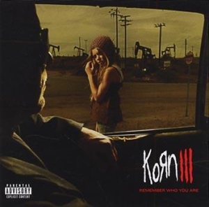 Korn - Korn Iii: Remember Who You Are in der Gruppe CD / Pop-Rock bei Bengans Skivbutik AB (600128)