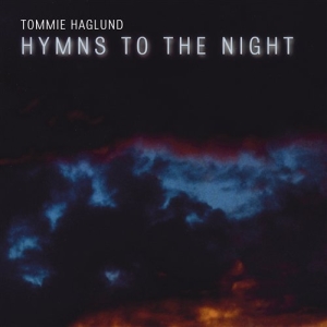 Haglund Tommie - Hymns To The Night in der Gruppe CD bei Bengans Skivbutik AB (600990)