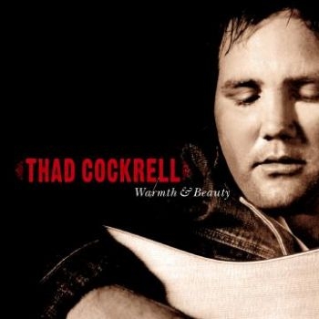 Thad Cockrell - Warmth & Beauty in der Gruppe CD / Rock bei Bengans Skivbutik AB (601125)