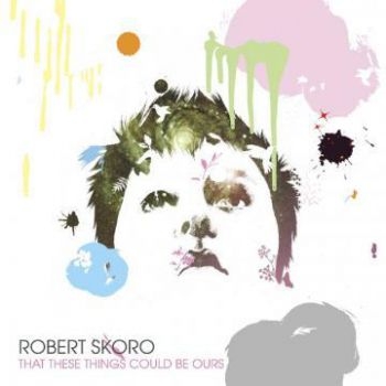 Robert Skoro - That These Things Could Be Ours in der Gruppe CD / Rock bei Bengans Skivbutik AB (601169)