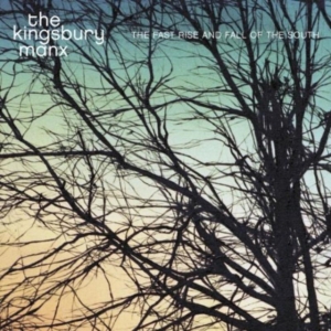 Kingsbury Manx - The Fast Rise And Fall Of The South in der Gruppe UNSERE TIPPS / Klassiska lablar / YepRoc / CD bei Bengans Skivbutik AB (601177)