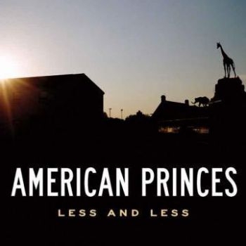 American Princes - Less And Less in der Gruppe CD / Rock bei Bengans Skivbutik AB (601179)