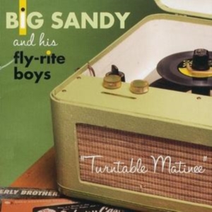 Big Sandy & His Fly-Rite Boys - Turntable Matinee in der Gruppe UNSERE TIPPS / Klassiska lablar / YepRoc / CD bei Bengans Skivbutik AB (601197)
