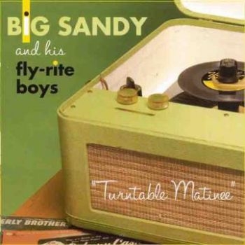 Big Sandy & His Flyrite Boys - Turntable Matinee in der Gruppe UNSERE TIPPS / Klassiska lablar / YepRoc / CD bei Bengans Skivbutik AB (601197)
